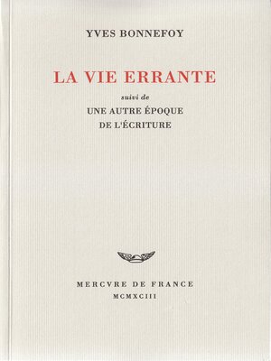 cover image of La Vie errante / Une Autre époque de l'écriture
